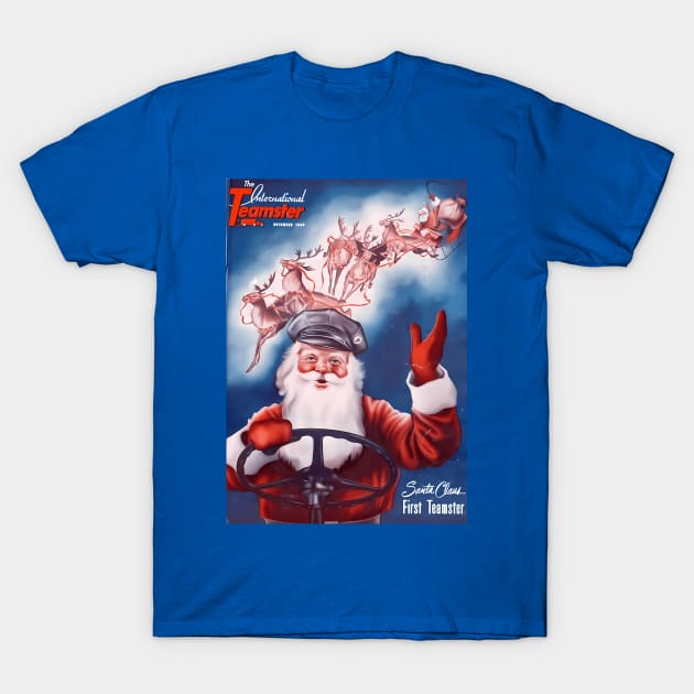 Santa Claus: Delivering Joy and Justice as the First Teamster T-Shirt by Voices of Labor